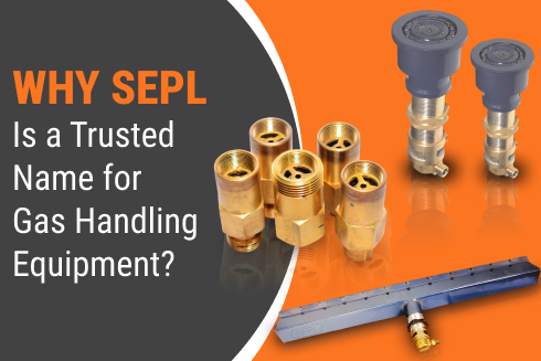 Why SEPL Is a Trusted Name for Gas Handling Equipment?
