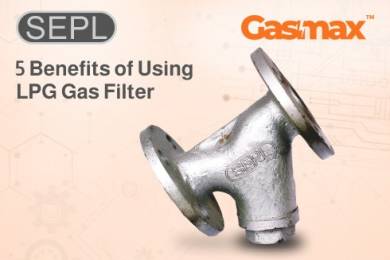 5 Benefits of Using LPG Gas Filter