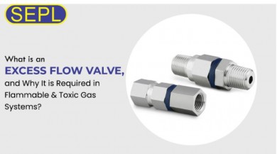 What is an Excess Flow Valve, and why it is required in Flammable & Toxic Gas Systems?