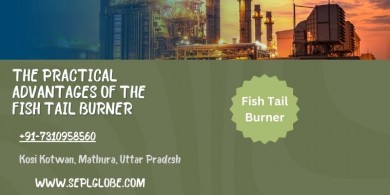The Practical Advantages of the Fish Tail Burner