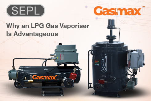 Why an LPG Gas Vaporiser Is Advantageous