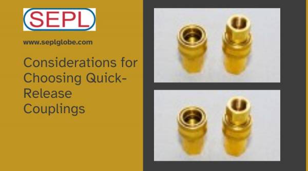 Considerations for Choosing Quick-Release Couplings