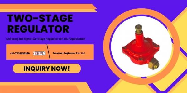 Choosing the Right Two-Stage Regulator for Your Application