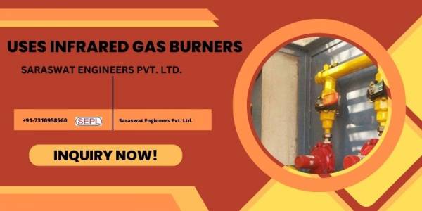 Uses Infrared Gas Burners